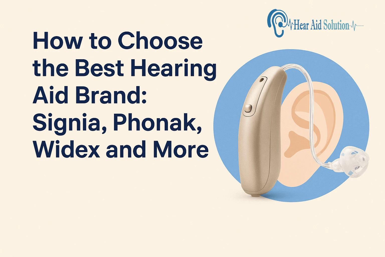 How to Choose the Best Hearing Aid Brand: Signia, Phonak, Widex and More